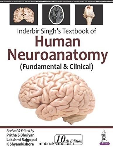 Inderbir Singh’s Textbook of human neuroanatomy : (fundamental and clinical)