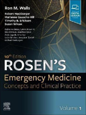 ROSEN’S Emergency Medicine concepts and clinical practice